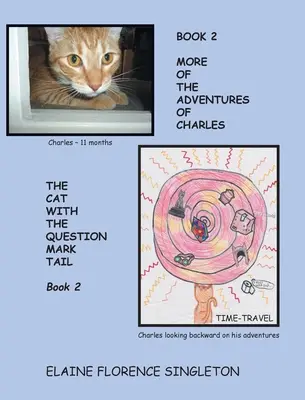Mehr von den Abenteuern von Charles dem Kater mit dem Fragezeichenschwanz - More Of The Adventures Of Charles The Cat With The Question Mark Tail