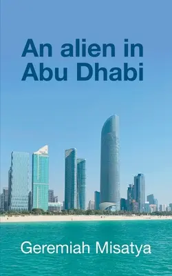 Ein Außerirdischer in Abu Dhabi - An alien in Abu Dhabi