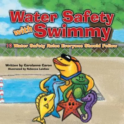 Wassersicherheit mit Swimmy: 10 Wassersicherheitsregeln, die jeder befolgen sollte - Water Safety with Swimmy: 10 Water Safety Rules Everyone Should Follow