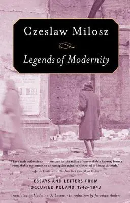 Legenden der Modernität: Essays und Briefe aus dem besetzten Polen, 1942-1943 - Legends of Modernity: Essays and Letters from Occupied Poland, 1942-1943