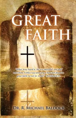 Großer Glaube: Als Jesus das hörte, verwunderte er sich und sprach zu ihnen: Wahrlich, ich sage euch: Einen so großen Glauben habe ich noch nie gefunden. - Great Faith: When Jesus heard it, He was marveled, and said unto them, Verily I say unto you, I have not found so great faith, no n