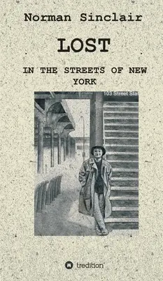 Verloren: In den Straßen von New York - Lost: In the streets of New York