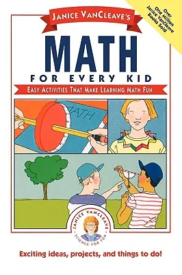 Janice Vancleaves Mathe für jedes Kind: Einfache Aktivitäten, mit denen das Lernen von Mathematik Spaß macht - Janice Vancleave's Math for Every Kid: Easy Activities That Make Learning Math Fun