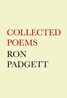 Ron Padgett: Gesammelte Gedichte - Ron Padgett: Collected Poems