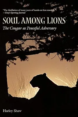 Seele unter Löwen: Der Puma als friedlicher Widersacher - Soul Among Lions: The Cougar as Peaceful Adversary