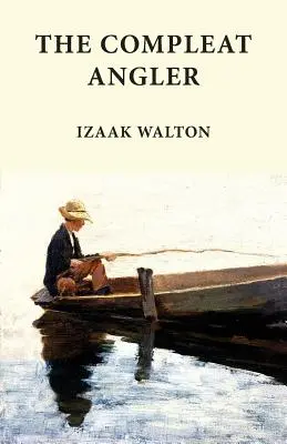 The Compleat Angler: Klassiker der Fischerei-Serie - The Compleat Angler: Classics in Fishing Series