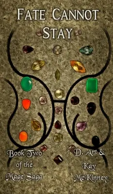 Das Schicksal kann nicht bleiben: Buch Zwei der Magier-Saga - Fate Cannot Stay: Book Two of the Mage Saga