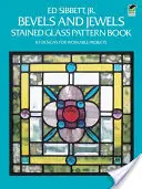 Glasmalerei-Musterbuch „Bevels and Jewels“: 83 Entwürfe für praktikable Projekte - Bevels and Jewels Stained Glass Pattern Book: 83 Designs for Workable Projects