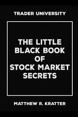 Das kleine schwarze Buch der Aktienmarktgeheimnisse - The Little Black Book of Stock Market Secrets