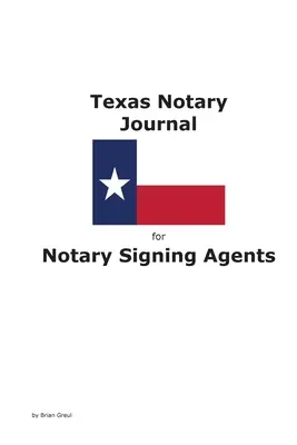 Texas Notary Journal für Notarunterzeichner - Texas Notary Journal for Notary Signing Agents