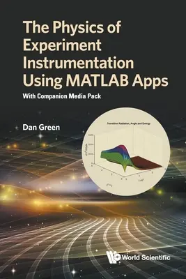 Physics of Experiment Instrumentation Using MATLAB Apps, The: Mit begleitendem Medienpaket - Physics of Experiment Instrumentation Using MATLAB Apps, The: With Companion Media Pack