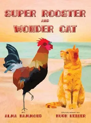 Superhahn und Wunderkatze: Superhahn und Wunderkatze - Super Rooster and Wonder Cat