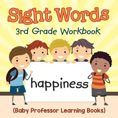Sight Words Arbeitsbuch für die 3. Klasse (Baby Professor Lernbücher) - Sight Words 3rd Grade Workbook (Baby Professor Learning Books)