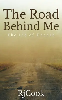 Die Straße hinter mir: Die Lüge von Hannah - The Road Behind Me: The Lie Of Hannah
