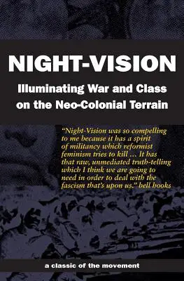 Nachtsicht: Krieg und Klasse auf dem neokolonialen Terrain beleuchten - Night-Vision: Illuminating War and Class on the Neo-Colonial Terrain