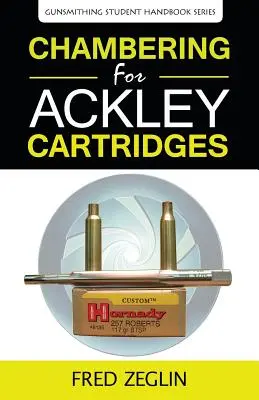 Kammern für Ackley-Patronen - Chambering for Ackley Cartridges