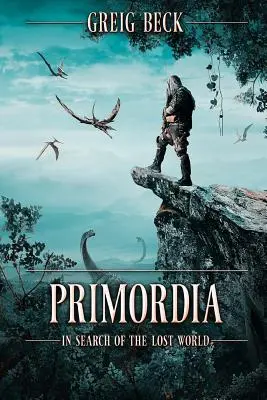 Primordia: Auf der Suche nach der verlorenen Welt - Primordia: In Search of the Lost World