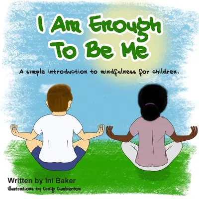 Ich bin genug: Ein Leitfaden zum Selbstvertrauen für Kinder - I Am Enough: A self-belief guide for children