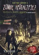 Kannst du eine Zombie-Apokalypse überleben? Ein interaktives Weltuntergangsabenteuer - Can You Survive a Zombie Apocalypse?: An Interactive Doomsday Adventure