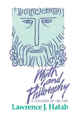 Mythos und Philosophie: Ein Wettstreit der Wahrheiten - Myth and Philosophy: A Contest of Truths