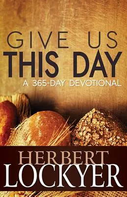 Gib uns diesen Tag: Eine 365-Tage-Andacht - Give Us This Day: A 365-Day Devotional