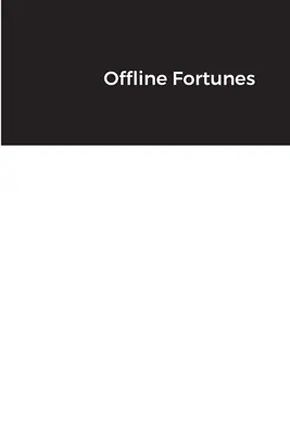 Offline-Vermögen - Offline Fortunes