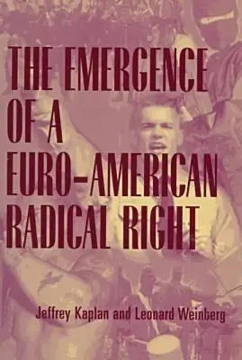 Das Aufkommen einer euro-amerikanischen radikalen Rechten - The Emergence of a Euro-American Radical Right