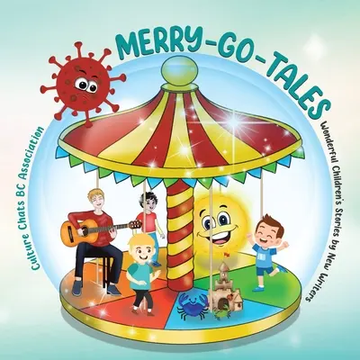 Merry-Go-Tales: Wunderbare Kindergeschichten von neuen Schriftstellern - Merry-Go-Tales: Wonderful Children's Stories by New Writers