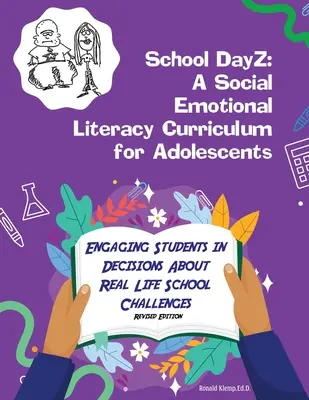 School DayZ: Ein Lehrplan für sozial-emotionale Kompetenz für Jugendliche - School DayZ: A Social Emotional Literacy Curriculum for Adolescents