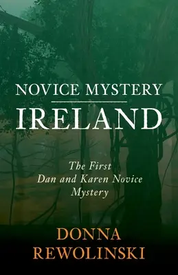 Novizen-Rätsel - Irland: Der Erste Dan und Karen Novice Mystery - Novice Mystery - Ireland: The First Dan and Karen Novice Mystery