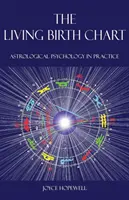 Das lebendige Geburtshoroskop: Astrologische Psychologie in der Praxis - The Living Birth Chart: Astrological Psychology in Practice