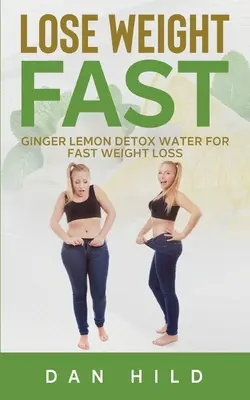Schnell abnehmen: Ingwer-Zitrone-Detox-Wasser für schnellen Gewichtsverlust - Lose Weight Fast: Ginger Lemon Detox Water For Fast Weight Loss