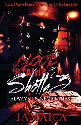 Blood Stains of a Shotta 3: Immer wir, nie sie - Blood Stains of a Shotta 3: Always Us, Never Them