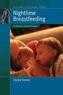 Nächtliches Stillen: Ein amerikanisches kulturelles Dilemma - Nighttime Breastfeeding: An American Cultural Dilemma