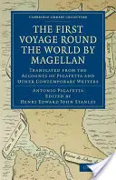 Magellans erste Weltreise: Übersetzt nach den Berichten von Pigafetta und anderen zeitgenössischen Schriftstellern - First Voyage Round the World by Magellan: Translated from the Accounts of Pigafetta and Other Contemporary Writers