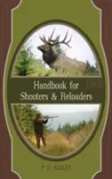 Handbuch für Sportschützen und Wiederlader - Handbook for Shooters and Reloaders