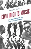 Musik der Bürgerrechtsbewegung: Die Soundtracks der Bürgerrechtsbewegung - Civil Rights Music: The Soundtracks of the Civil Rights Movement