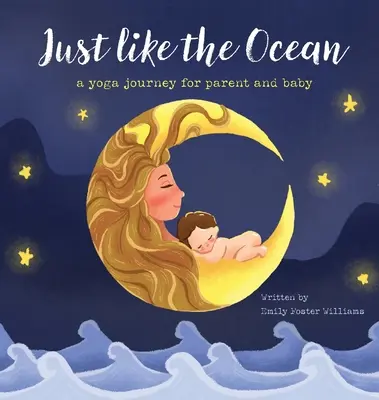 Wie der Ozean: eine Yogareise für Eltern und Baby - Just Like The Ocean: a yoga journey for parent and baby