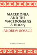 Mazedonien und die Mazedonier: Eine Geschichte - Macedonia and the Macedonians: A History