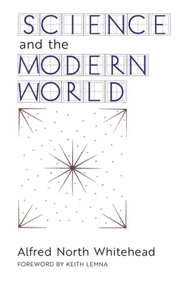 Die Wissenschaft und die moderne Welt - Science and the Modern World