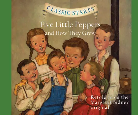 Fünf kleine Paprikaschoten und wie sie wuchsen, Band 40 - Five Little Peppers and How They Grew, Volume 40