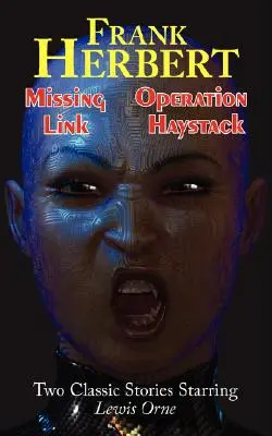 Missing Link & Operation Haystack - Zwei klassische Geschichten mit Lewis Orne in der Hauptrolle - Missing Link & Operation Haystack - Two Classic Stories Starring Lewis Orne