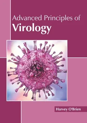 Fortgeschrittene Prinzipien der Virologie - Advanced Principles of Virology