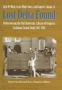 Verlorenes Delta gefunden: Wiederentdeckung der Coahoma County-Studie der Fisk University-Library of Congress, 1941-1942 - Lost Delta Found: Rediscovering the Fisk University-Library of Congress Coahoma County Study, 1941-1942