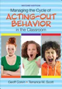 Der Kreislauf des auffälligen Verhaltens im Klassenzimmer - Managing the Cycle of Acting-Out Behavior in the Classroom