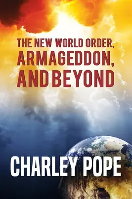 Die neue Weltordnung, Armageddon und darüber hinaus - The New World Order, Armageddon, and Beyond