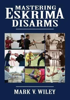 Eskrima Entwaffnen meistern - Mastering Eskrima Disarms