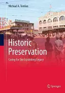 Historische Bewahrung: Unser wachsendes Erbe bewahren - Historic Preservation: Caring for Our Expanding Legacy