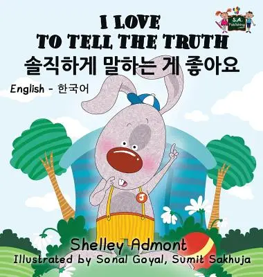 Ich liebe es, die Wahrheit zu sagen: Englisch Koreanisch Zweisprachige Ausgabe - I Love to Tell the Truth: English Korean Bilingual Edition