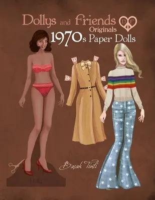 Dollys and Friends Originals 1970s Paper Dolls: Seventies Vintage Fashion Dress Up Paper Dolls Kollektion - Dollys and Friends Originals 1970s Paper Dolls: Seventies Vintage Fashion Dress Up Paper Doll Collection